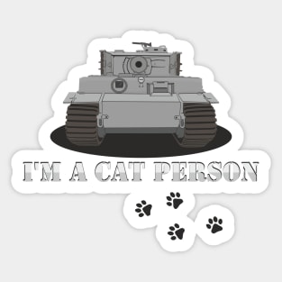 I'm A Cat Person Pz-VI Tiger Option 2 Sticker